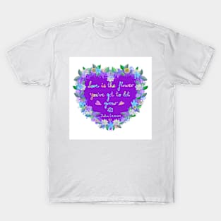 Love is the flower - purple T-Shirt